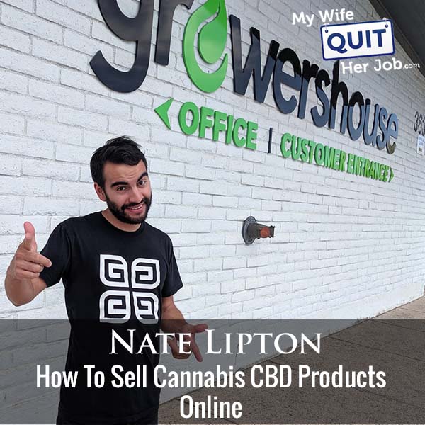 298: Nate Lipton On How To Sell Cannabis CBD Products Online