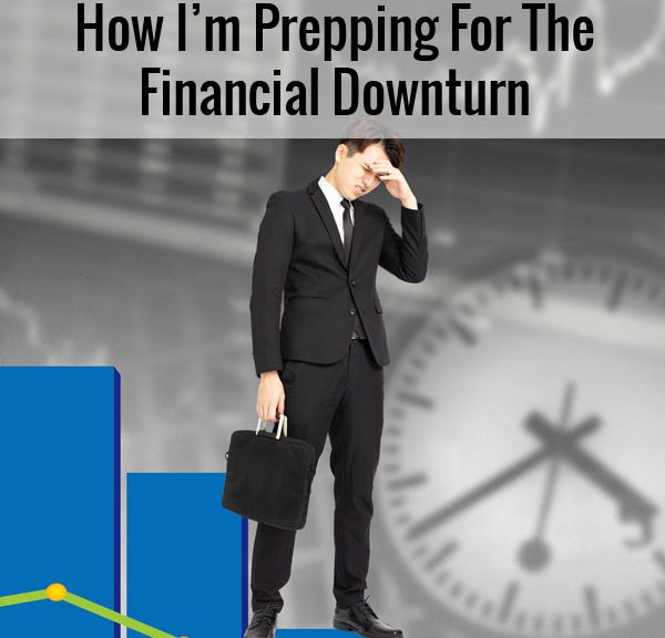 Recession 2020 - How I'm Prepping For The Downturn