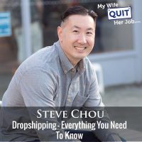 304: Dropshipping - Everything You Need To Know With Steve Chou