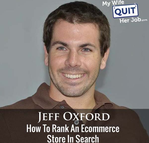 318: How To Rank An Ecommerce Store In Search With Jeff Oxford