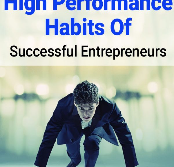 High Performance Habits Of Successful Business Owners