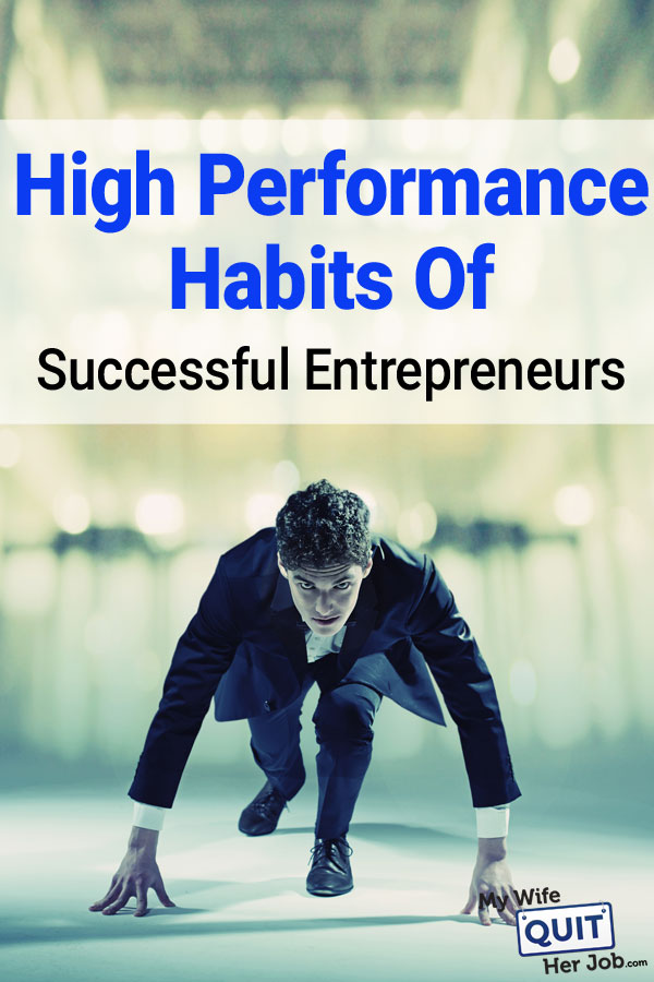 High Performance Habits Of Successful Entrepreneurs