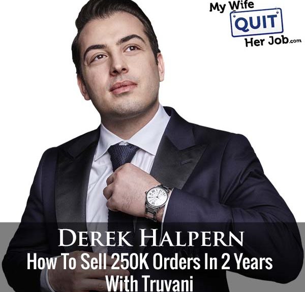 320: Derek Halpern On How To Sell 250K Orders In 2 Years With Truvani