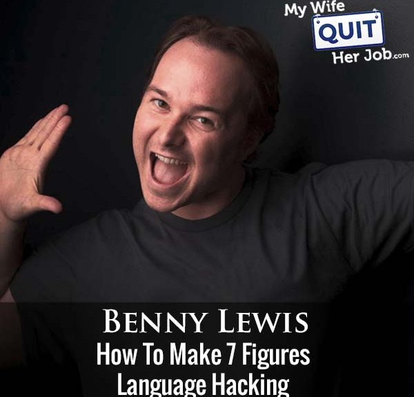 322: Benny Lewis On How To Make 7 Figures Language Hacking