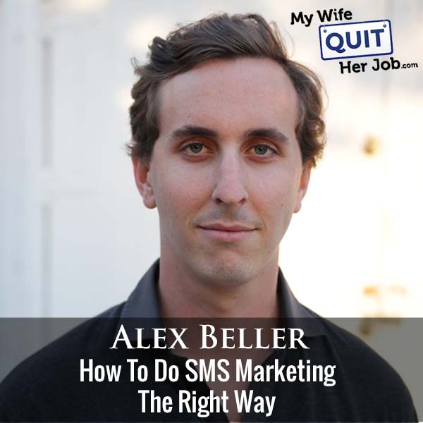 325:  Alex Beller On How To Do SMS Marketing The Right Way