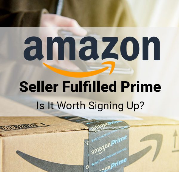 Amazon Seller Fulfilled Prime - Is It Worth Signing Up?