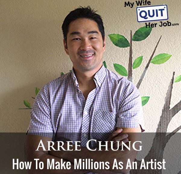 338: How To Make Millions As An Artist With Arree Chung
