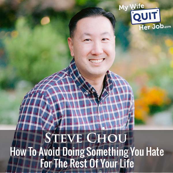 349: How To Avoid Doing Something You Hate For The Rest Of Your Life