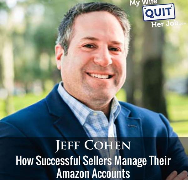 368: What Successful Amazon Sellers Do Differently To Grow With Jeff Cohen
