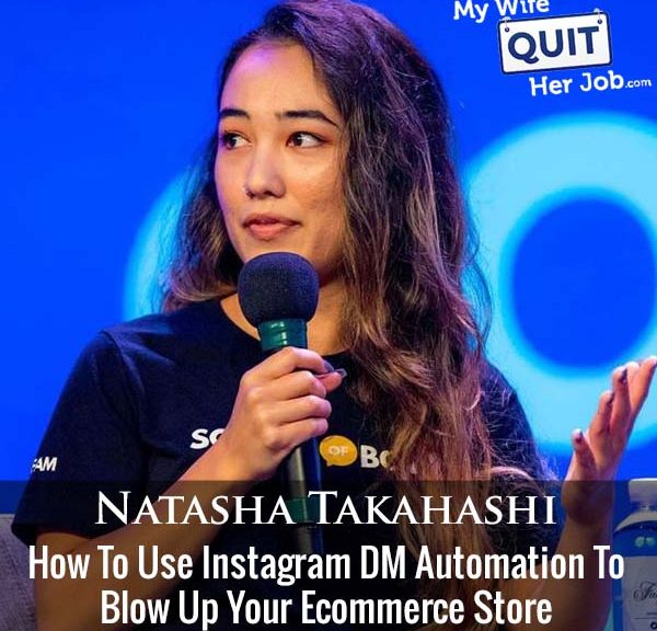 367: How To Use Instagram DM Automation To Blow Up Your Ecommerce Store With Natasha Takahashi