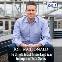 379: The Single Most Important Way To Improve Your Sales With Jon McDonald