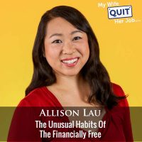 385: The Unusual Habits Of The Financially Free With CNBC Producer Allison Lau