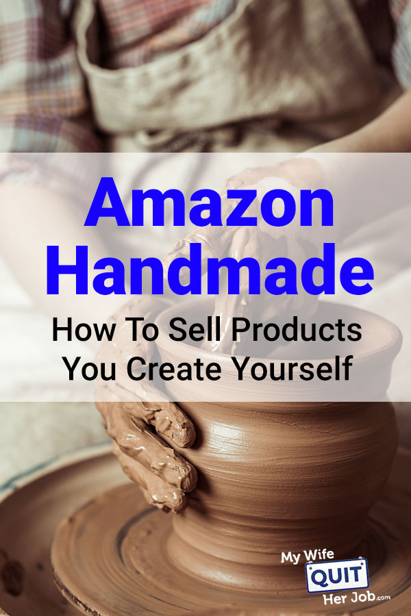 How To Use Amazon Handmade To Sell Products You Create Yourself