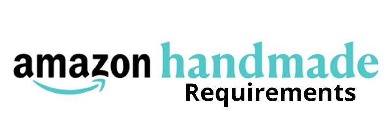 Amazon Handmade Requirements