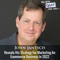 387: John Jantsch Reveals His Strategy For Marketing An Ecommerce Business In 2022