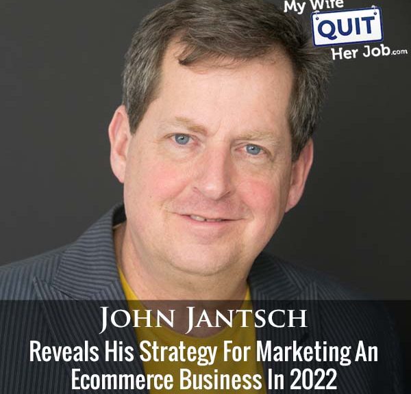 387: John Jantsch Reveals His Strategy For Marketing An Ecommerce Business In 2022
