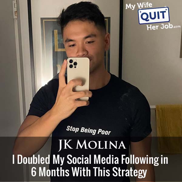 398: I Doubled My Social Media Following in 6 Months With This Strategy.  Here's How With JK Molina