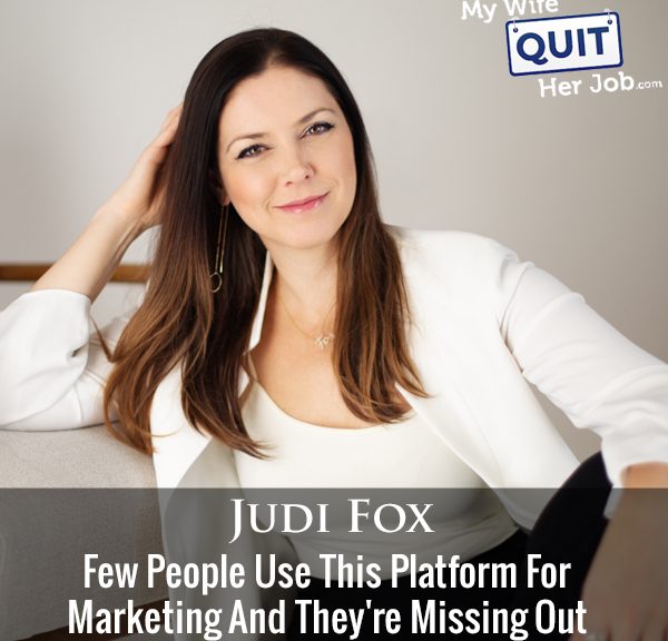 403: Few People Use This Platform For Marketing And They're Missing Out With Judi Fox