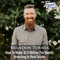 401: How To Make $1.5 Million Per Month Investing In Real Estate With Brandon Turner