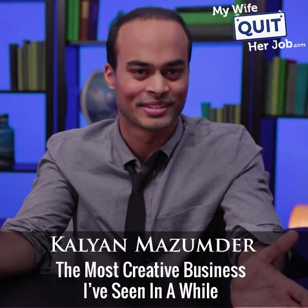 404: The Most Creative Business I've Seen In A While With Kalyan Mazumder