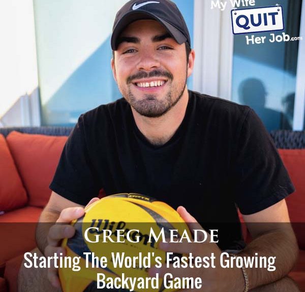 407: Starting The World's Fastest Growing Backyard Game With Greg Meade Of CrossNet