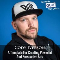 409: A Template For Creating Powerful And Persuasive Ads With Cody Iverson