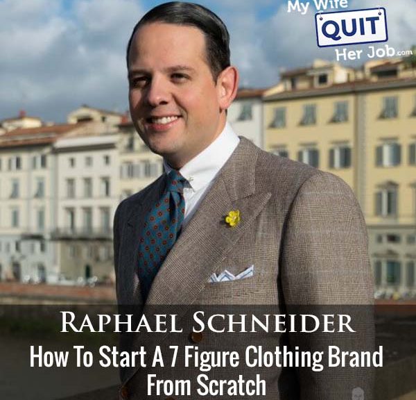 410: How To Start A 7 Figure Clothing Brand From Scratch With Raphael Schneider