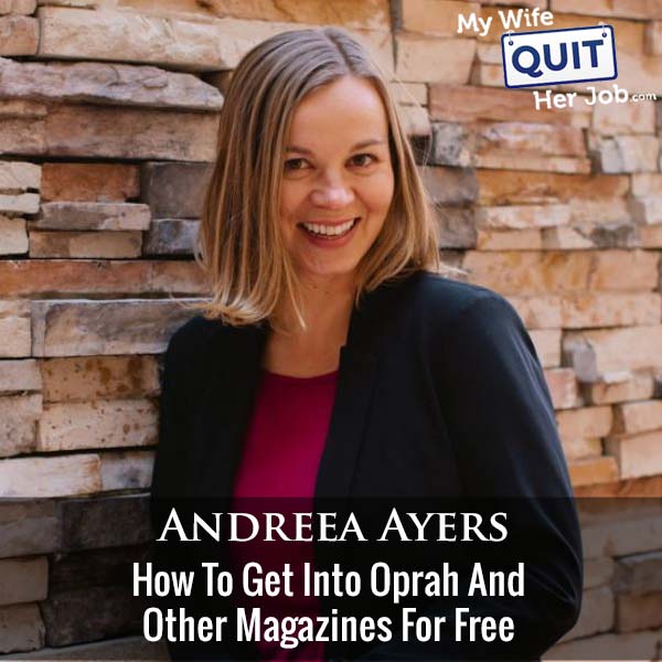 414: How To Get Into Oprah And Other Magazines For Free With Andreea Ayers