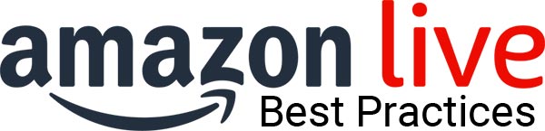 Amazon Live Best Practices