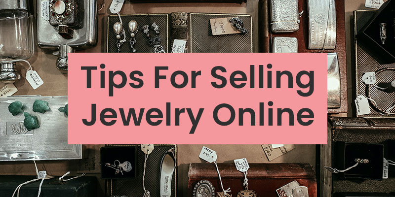 Tips for selling jewlery online