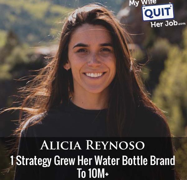 425: This 1 Strategy Grew Her Water Bottle Brand To 10M+ With Alicia Reynoso