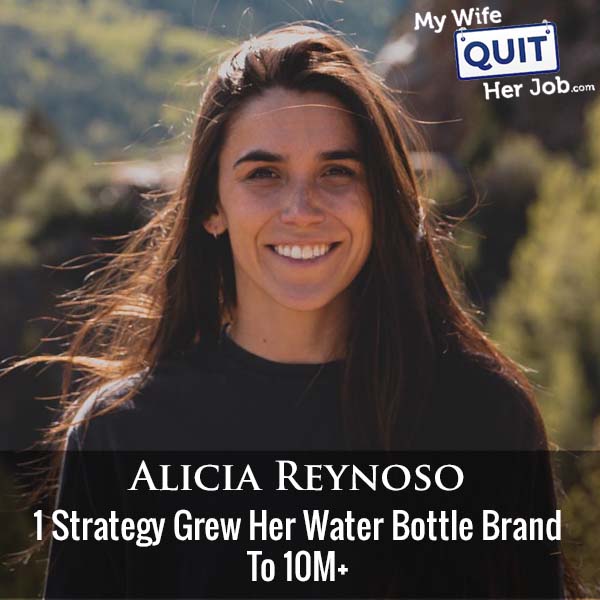 425: This 1 Strategy Grew Her Water Bottle Brand To 10M+ With Alicia Reynoso