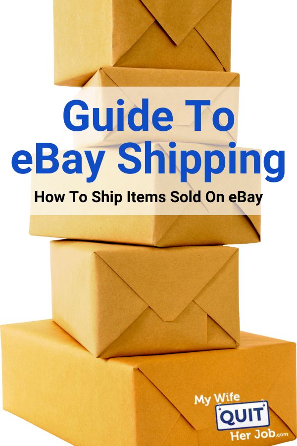 How To Ship Items Sold On EBay The Ultimate Guide