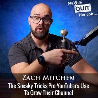 434: The Sneaky Tricks Pro YouTubers Use To Grow Their Channel With Zach Mitchem
