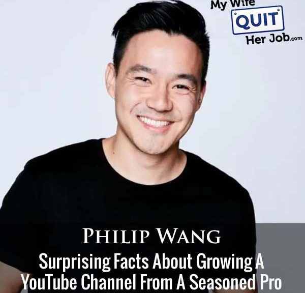 435: Surprising Facts About Growing A YouTube Channel From A Seasoned Pro With Philip Wang Of WongFu Productions