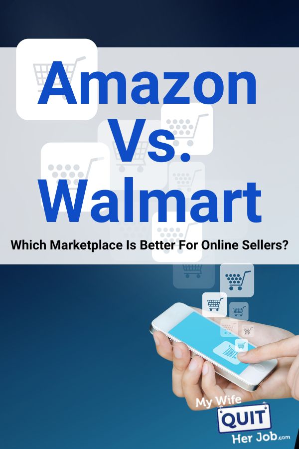 Amazon Vs Walmart: Which Marketplace Is Better For Online Sellers?