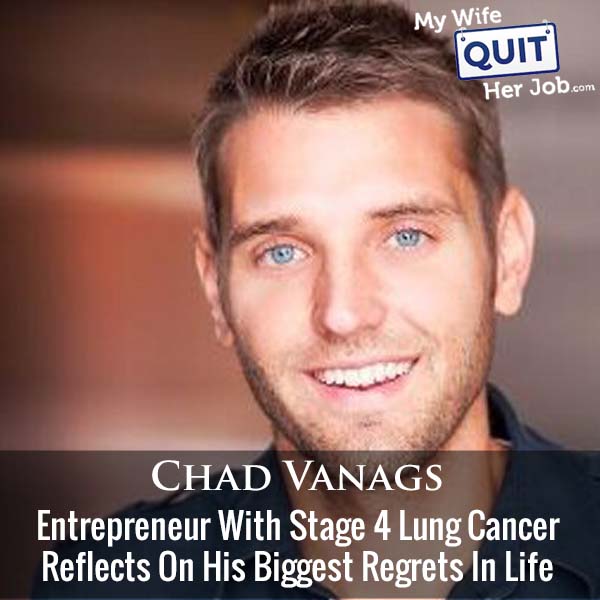 439: Entrepreneur With Stage 4 Lung Cancer Reflects On His Biggest Regrets In Life