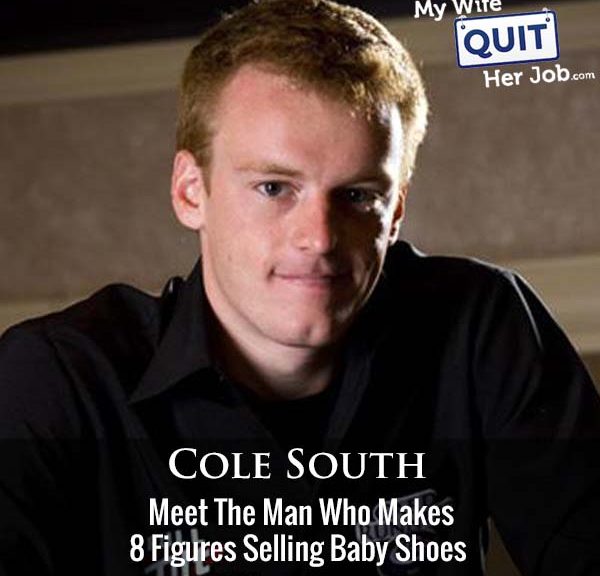 452: Meet The Man Who Makes 8 Figures Selling Baby Shoes With Cole South