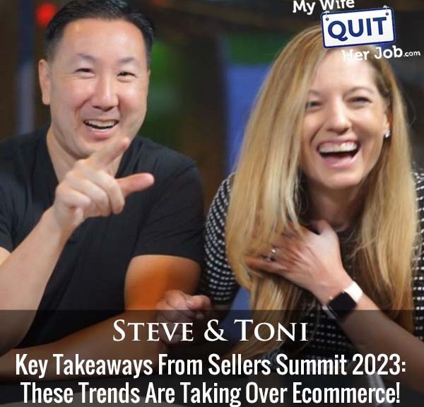 471: Key Takeaways From Sellers Summit 2023: These Trends Are Taking Over Ecommerce!