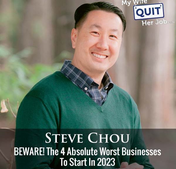490: BEWARE! The 4 Absolute Worst Businesses To Start In 2023 – Family First Friday