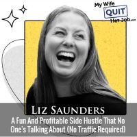 503: A Fun And Profitable Side Hustle That No One's Talking About (No Traffic Required) With Liz Saunders