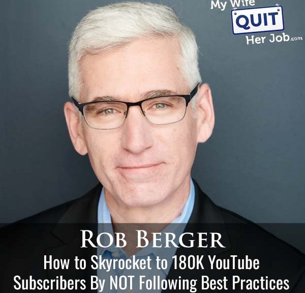 516: How to Skyrocket to 180K YouTube Subscribers By NOT Following Best Practices with Rob Berger