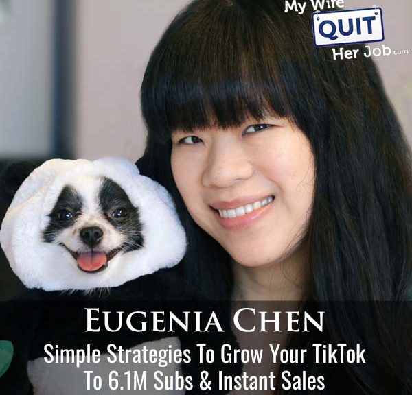 532: Simple Strategies To Grow Your TikTok To 6.1M Subs And Instant Sales With Eugenia Chen