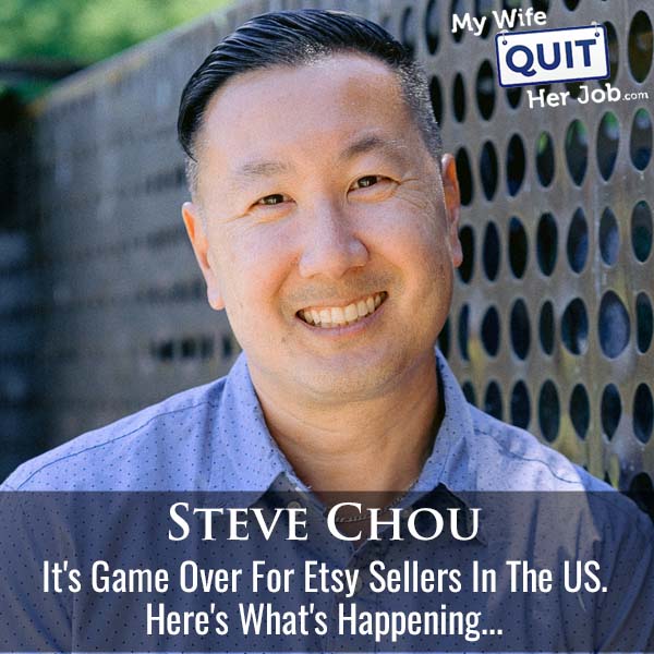 544: It's Game Over For Etsy Sellers In The US.  Here's What's Happening...
