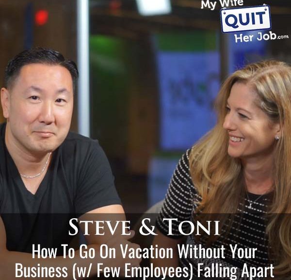 551: How To Go On Vacation Without Your Business (w/ Few Employees) Falling Apart