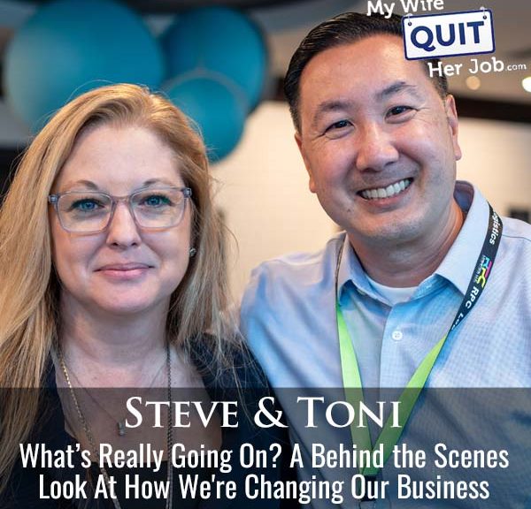 556: What’s Really Going On? A Behind the Scenes Look At How We're Changing Our Business