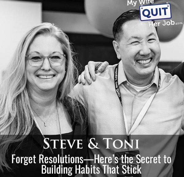 573: Forget Resolutions—Here’s the Secret to Building Habits That Stick
