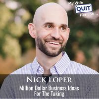 579: Million Dollar Business Ideas For The Taking With Nick Loper