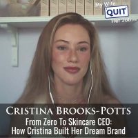 613: From Zero To Skincare CEO: How Cristina Brooks Potts Built Her Dream Brand