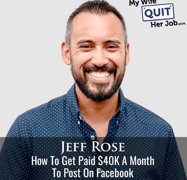 635: How To Get Paid $40K a Month to Post On Facebook With Jeff Rose